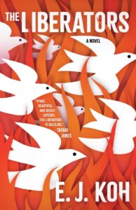 book cover THE LIBERATORS by E. J. Koh featuring paper cut outs of white birds flying in paper cut outs of orange flames